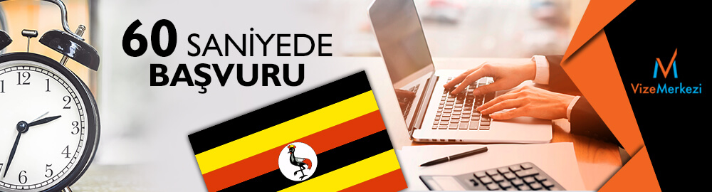 Uganda Online Başvuru - Uganda E-Vize