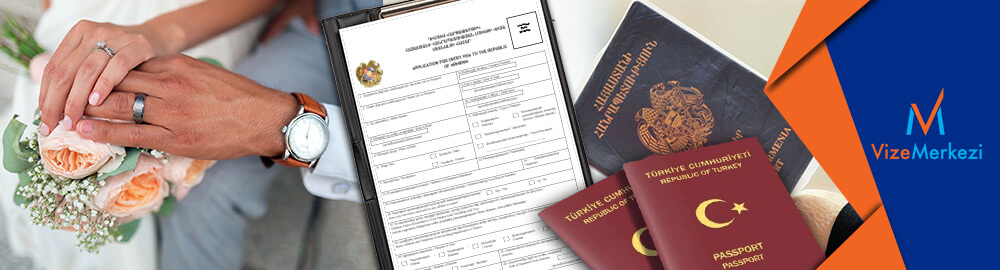 Ermeni vatandaşı ile evli olanlara vize