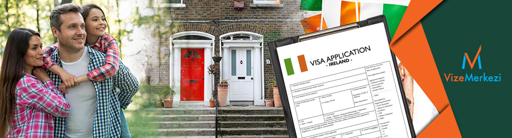 İrlanda aile arkadaş ziyareti vizesi