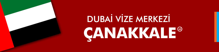 Dubai Vize Merkezi Çanakkale 