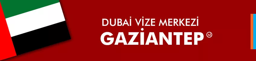 Dubai Vize Merkezi Gaziantep