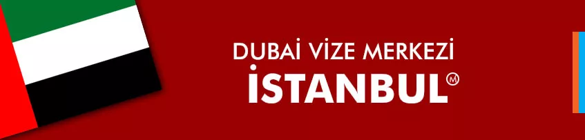 Dubai Vize Merkezi İstanbul 