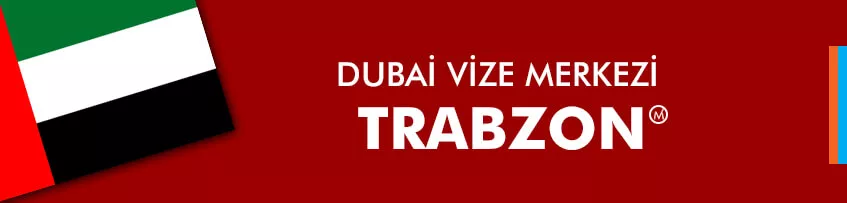 Dubai Vize Merkezi Trabzon