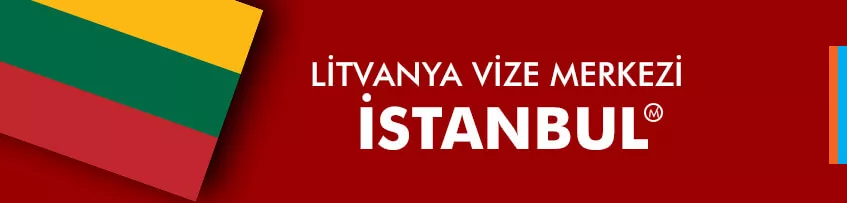 Litvanya vize merkezi İstanbul