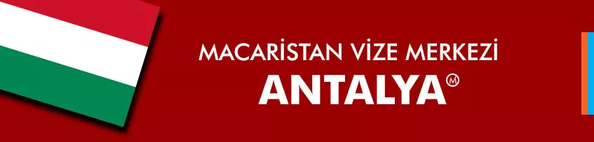 Macaristan Vize Merkezi Antalya