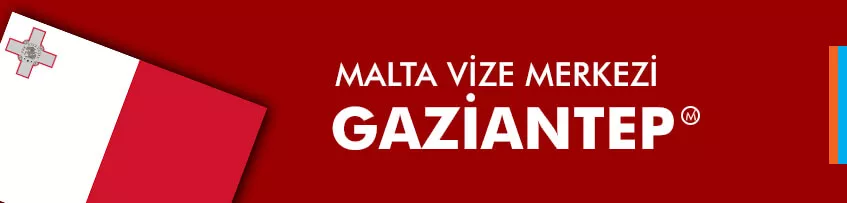 Malta vize merkezi Gaziantep