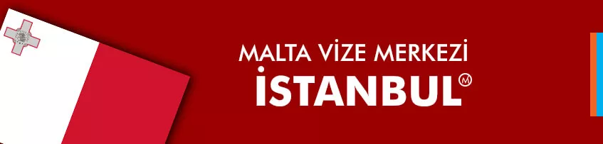Malta vize merkezi İstanbul