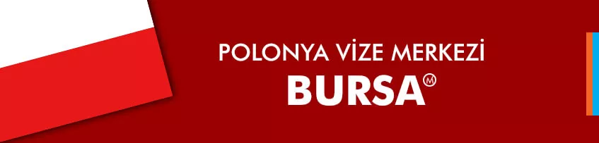 Polonya vize merkezi Bursa