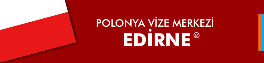 Polonya Vize Merkezi Edirne