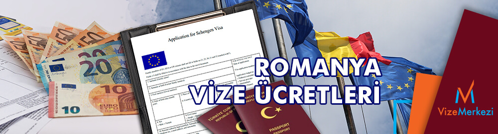 Romanya vize ücretleri