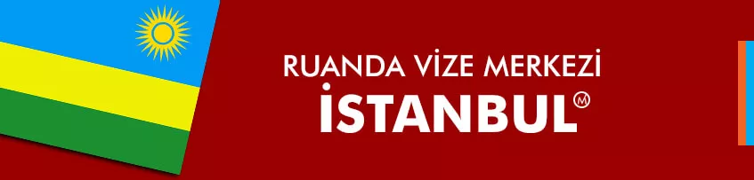 ruanda vize merkezi istanbul