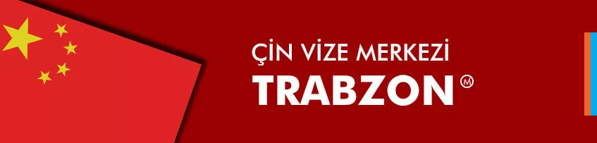 Çin Vize Merkezi Trabzon Şube