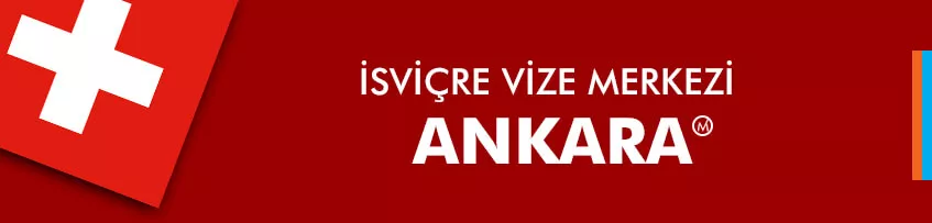 İsviçre vize merkezi Ankara