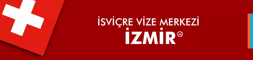 İsviçre vize merkezi İzmir