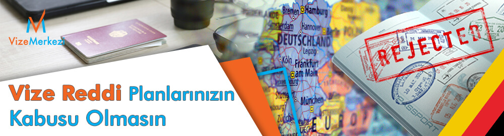 Almanya vizesi reddi