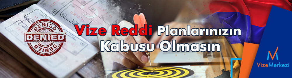 Ermenistan vize reddi kabus olmasın