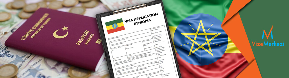 Etiyopya Vize Ücreti