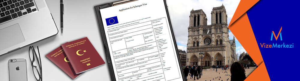 Fransa Schengen başvuru formu nasıl doldurulur?