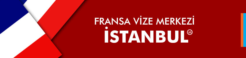 Fransa vizesi İstanbul