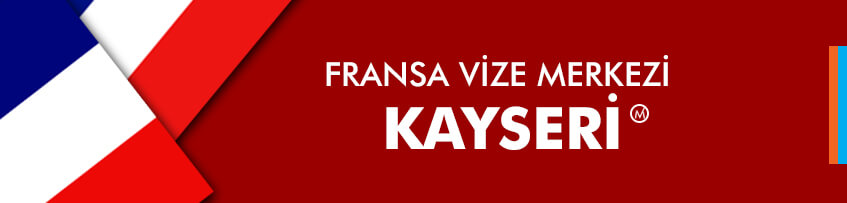 Fransa vizesi Kayseri