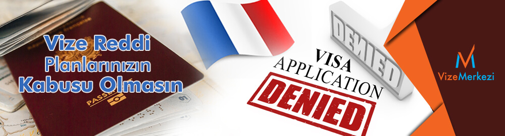 Fransa vizesi ret itirazı