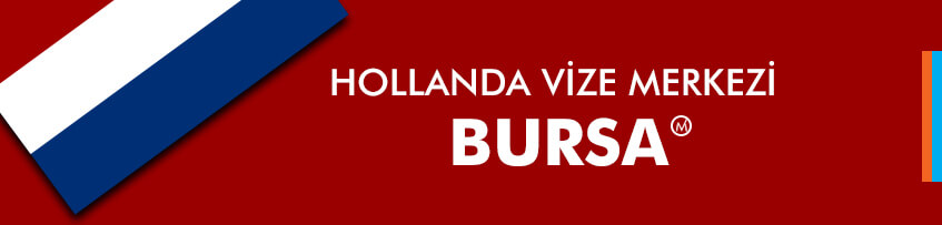 Hollanda vizesi Bursa