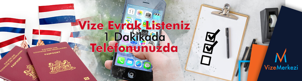 Hollanda vizesi için gerekli evraklar