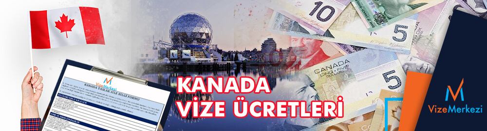 Kanada Ticari vize ücretleri