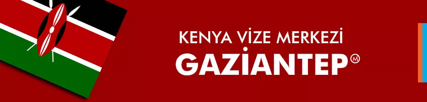 Kenya vize merkezi gaziantep