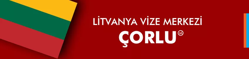 Litvanya Vize Merkezi Çorlu