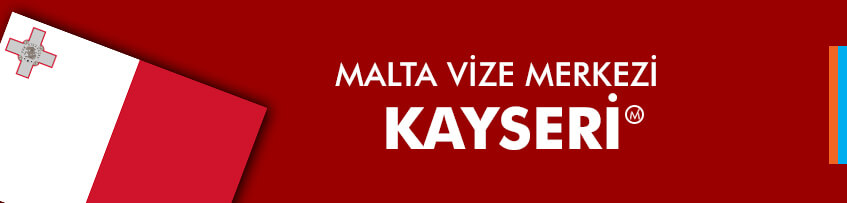 Malta vizesi Kayseri