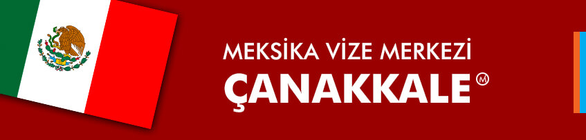 Meksika Vize Merkezi Çanakkale