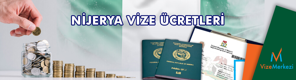 Nijerya Vize Ücretleri