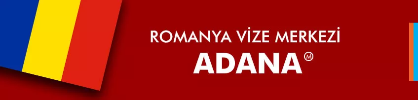 Romanya Vize Merkezi Adana