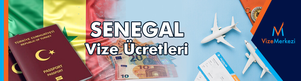 senegal turist vizesi ücreti
