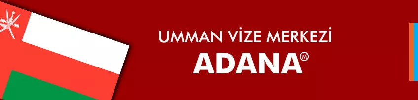 Umman Vize Merkezi Adana