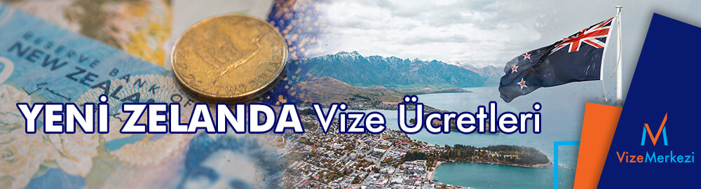 Yeni Zelanda online vize başvurusu, Yeni Zelanda viz ücretleri