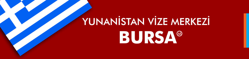 Yunanistan vizesi Bursa