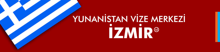 yunanistan vizesi izmir