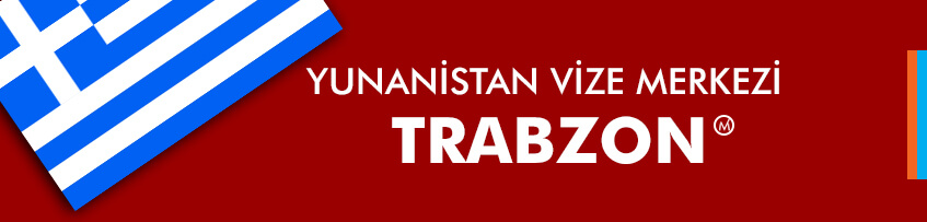 Yunanistan vizesi Trabzon