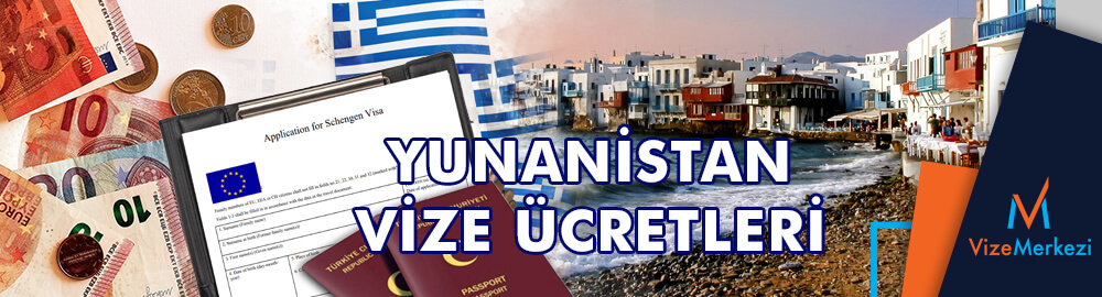 Yunanistan vize ücreti 2020