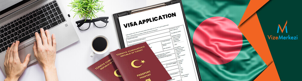 Bangladeş Vize Başvurusu