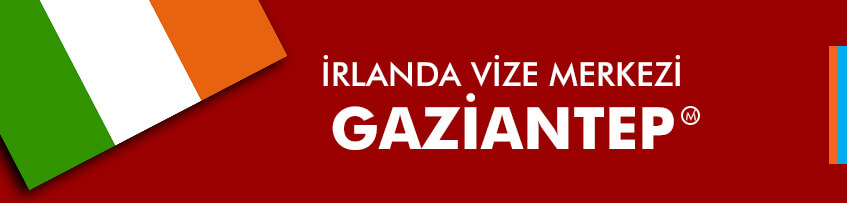 İrlanda vizesi Gaziantep
