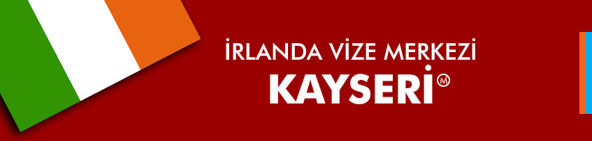 İrlanda vizesi Kayseri