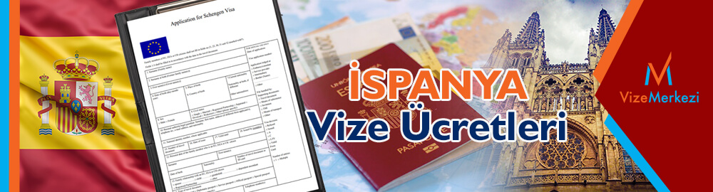 İspanya vize fiyatları 2021