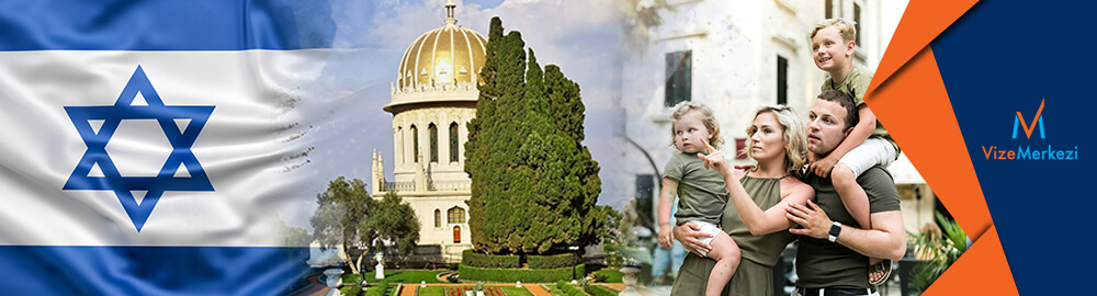 israil aile ve arkadaş ziyareti vizesi