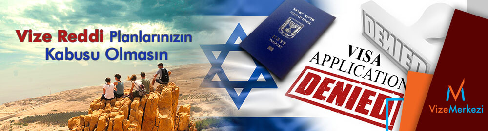 israil vize reddi