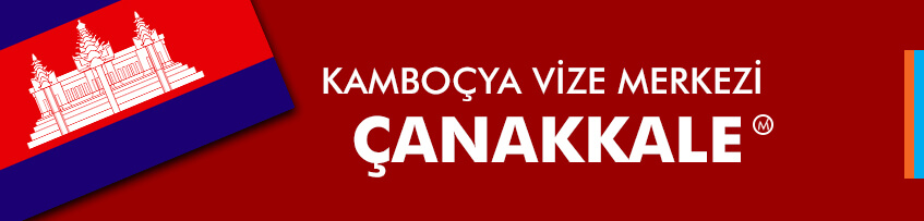 Kamboçya Vize İşlemleri Çanakkale