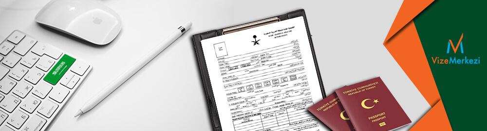 Suudi Arabistan Vizesi Gerekli Evrakları 2021