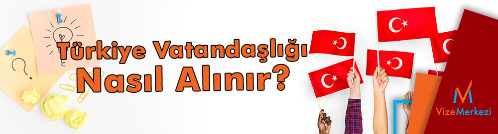 Ev Alımıyla Türk Vatandaşlığı
